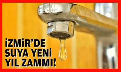 İzmir’de su zammı yolda… İşte yeni tarifeler!