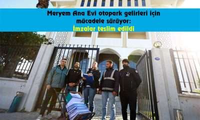 Meryem Ana Evi otopark gelirleri için mücadele sürüyor: İmzalar teslim edildi