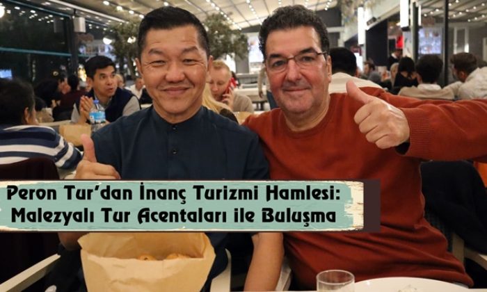 Peron Tur’dan İnanç Turizmi Hamlesi: Malezyalı Tur Acentaları ile Buluşma