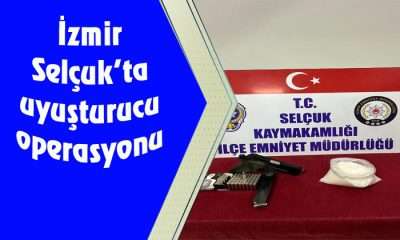 İzmir Selçuk’ta uyuşturucu operasyonu