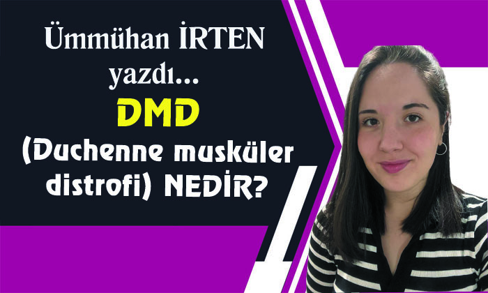 DMD (Duchenne musküler distrofi) NEDİR?