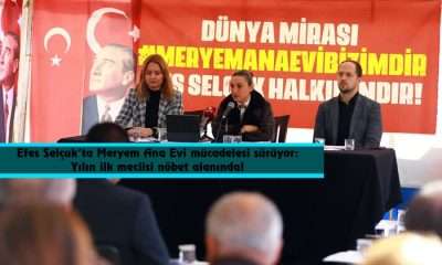 Efes Selçuk’ta Meryem Ana Evi mücadelesi sürüyor: Yılın ilk meclisi nöbet alanında!