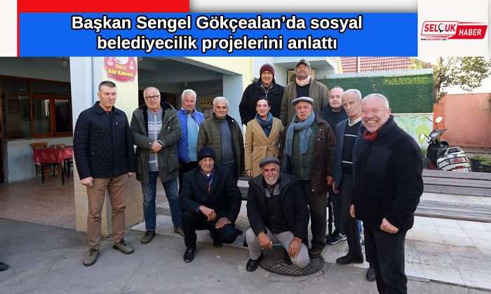 Başkan Sengel Gökçealan’da sosyal belediyecilik projelerini anlattı: Vatandaşlarımız zorlanmasın diye çaba sarf ediyoruz