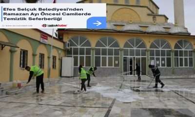 Efes Selçuk Belediyesi’nden Ramazan Ayı Öncesi Camilerde Temizlik Seferberliği
