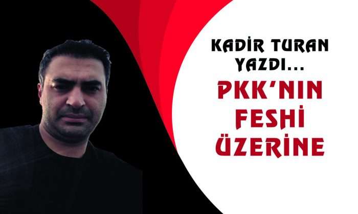 PKK’nın FESHİ ÜZERİNE