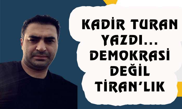 DEMOKRASİ DEĞİL TİRAN’lık (Chp’li Belediyelere Yapılan Operasyonlar)