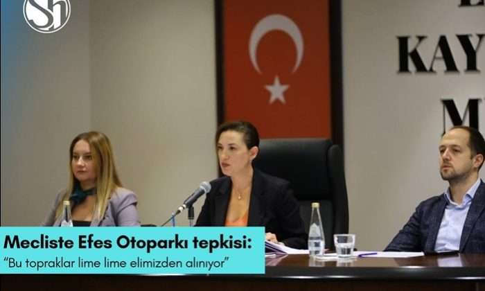 Mecliste Efes Otoparkı tepkisi: “Bu topraklar lime lime elimizden alınıyor”