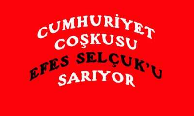 Cumhuriyet coşkusu Efes Selçuk’u sarıyor
