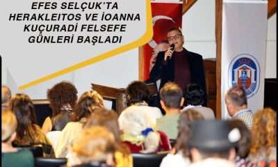 EFES SELÇUK’TA HERAKLEITOS VE İOANNA KUÇURADİ FELSEFE GÜNLERİ BAŞLADI