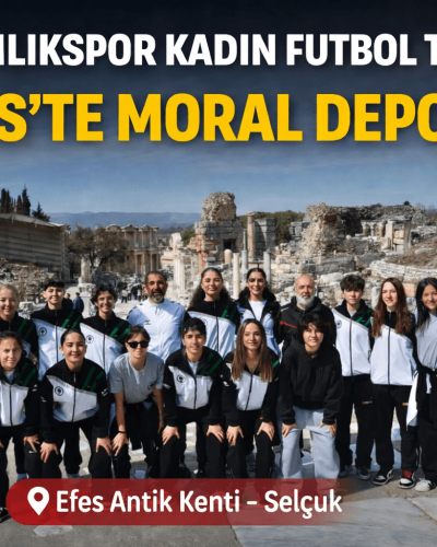 Çamlıkspor Kadın Futbol Takımı Efes Antik Kentini Gezdi