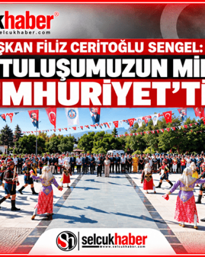 BAŞKAN FİLİZ CERİTOĞLU SENGEL: “KURTULUŞUMUZUN MİRASI CUMHURİYET’TİR”