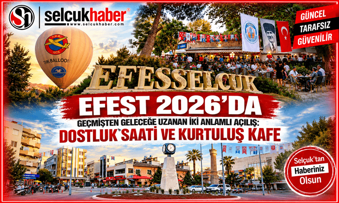 EFEST 2026’DA GEÇMİŞTEN GELECEĞE UZANAN İKİ ANLAMLI AÇILIŞ: DOSTLUK SAATİ VE KURTULUŞ KAFE