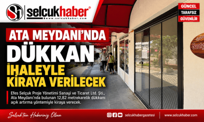 ATA MEYDANI’NDA DÜKKAN İHALEYLE KİRAYA VERİLECEK