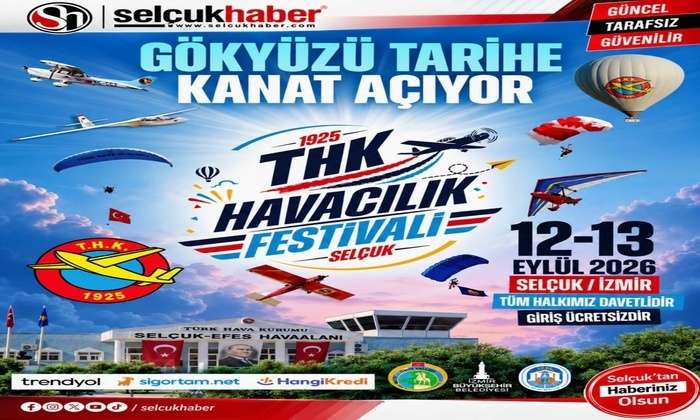 GÖKYÜZÜ TARİHE KANAT AÇIYOR: THK HAVACILIK FESTİVALİ SELÇUK’TA