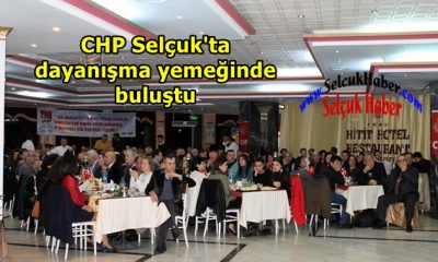 CHP Selçuk’ta dayanışma yemeğinde buluştu