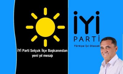 İYİ Parti Selçuk İlçe Başkanından yeni yıl mesajı
