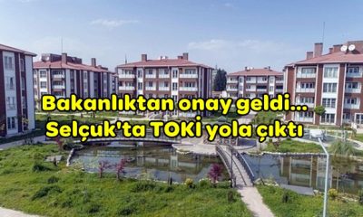 Bakanlıktan onay geldi… Selçuk’ta TOKİ yola çıktı