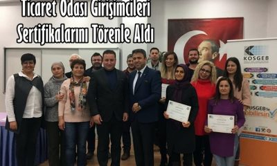 Ticaret Odası Girişimcileri Sertifikalarını Törenle Aldı