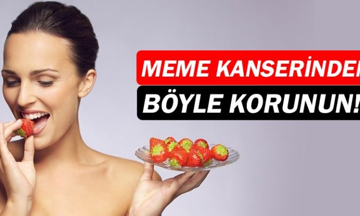 Çilek, fasulye ve az yağlı yoğurt meme kanseri riskini azaltıyor