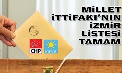 Millet İttifakı’nın İzmir’deki listesi tamam!