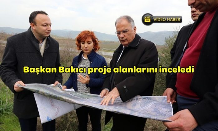 Başkan Bakıcı proje alanlarını inceledi