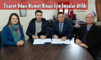 Ticaret Odası Hizmet Binası İçin İmzalar Atıldı
